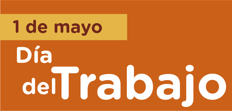 1 de mayo día del trabajo