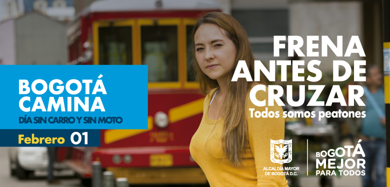 Frena antes de cruzar, campaña día sin carro y sin moto