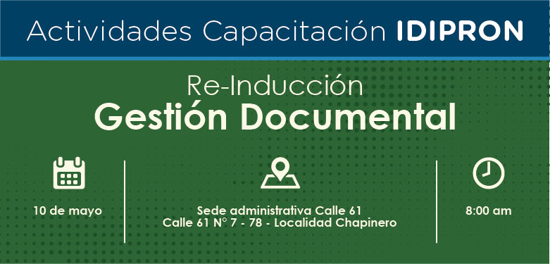 Re - Inducción Gestión Documental 10 de mayo