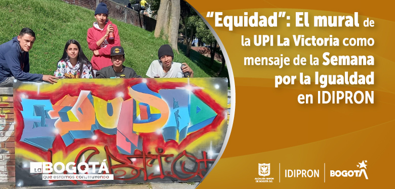 “Equidad”: El mural de la UPI La Victoria como mensaje de la Semana por la Igualdad en IDIPRON