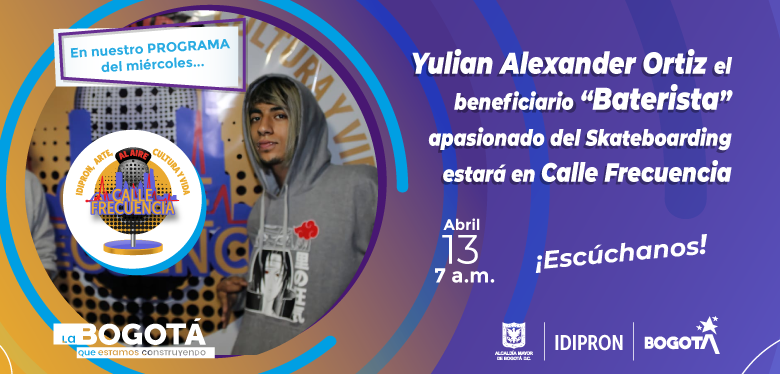 Yulian Alexander Ortiz el beneficiario “baterista” apasionado del skateboarding estará en calle frecuencia