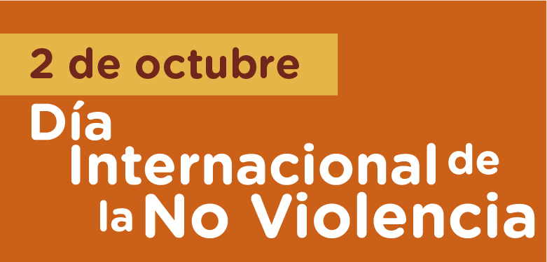 2 de octubre Día Internacional de la No Violencia