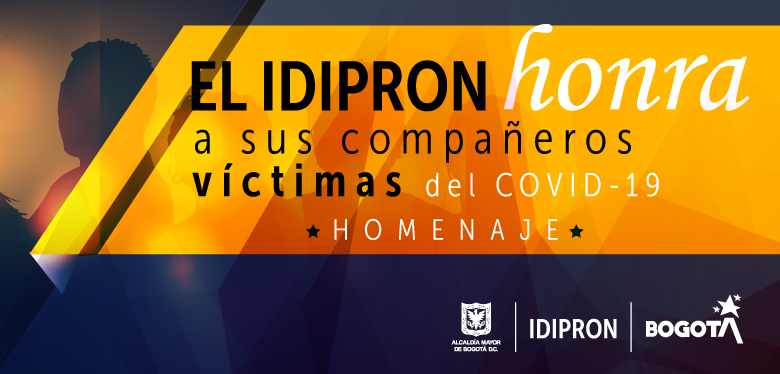 Invitación al Homenaje para los compañeros del IDIPRON víctimas del Covid