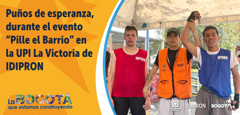 Puños de esperanza, durante el evento “Pille el Barrio” en la UPI La Victoria de IDIPRON